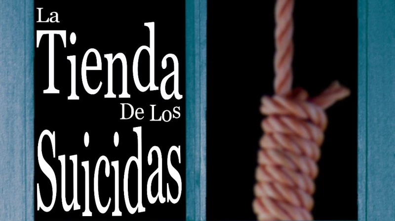 LA TIENDA DE LOS SUICIDAS
